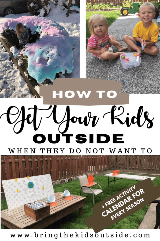 How to get your kids outside when they do not want to pin for pinterest